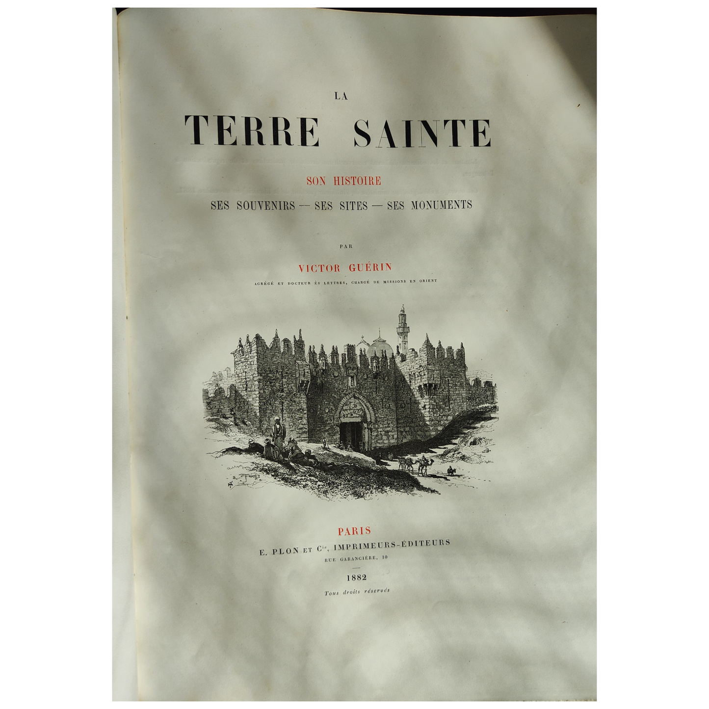 La Terre Sainte livre Victor Guérin voyage Palestine géographie religieuse 1882 400 euros