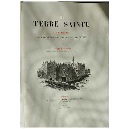 La Terre Sainte livre Victor Guérin voyage Palestine géographie religieuse 1882 400 euros