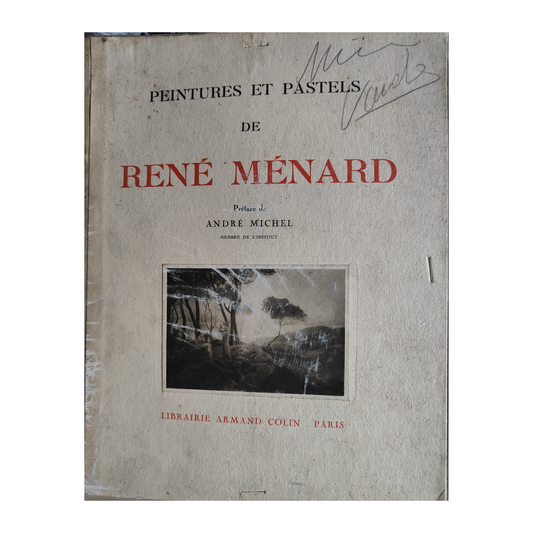 Peinture et pastels de René Ménard livre d'art Michel André préface peintre français authentique