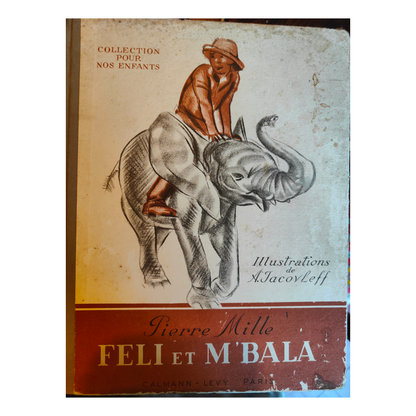 Feli et M'bala livre d'art Pierre Mille Alexandre Jacovleff art colonial africain 1938 25x29 cm authentique