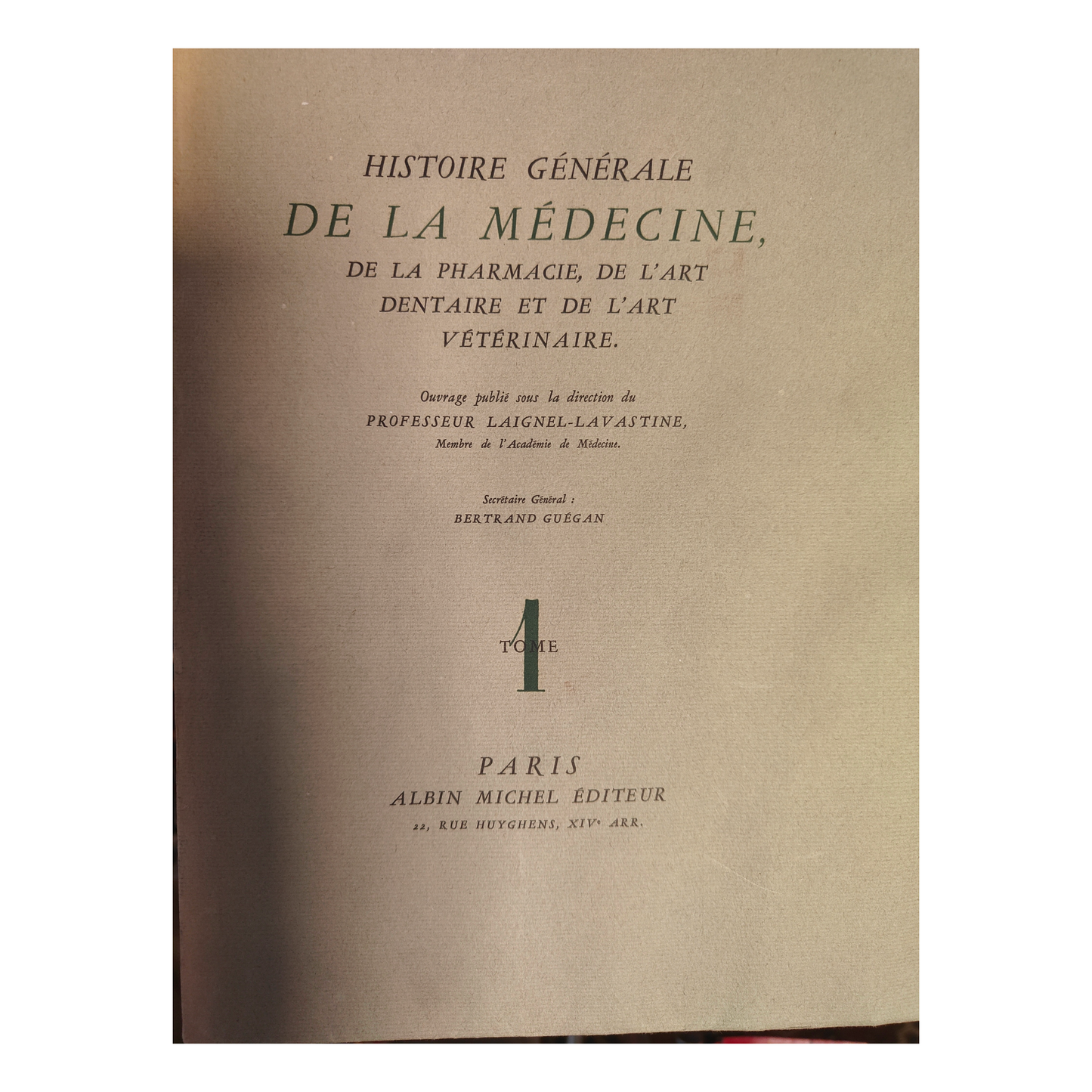 Histoire générale de la médecine pharmacie Laignel Lavastine médecine histoire sciences 1938 volumes 1 et 2 24x30 cm authentique