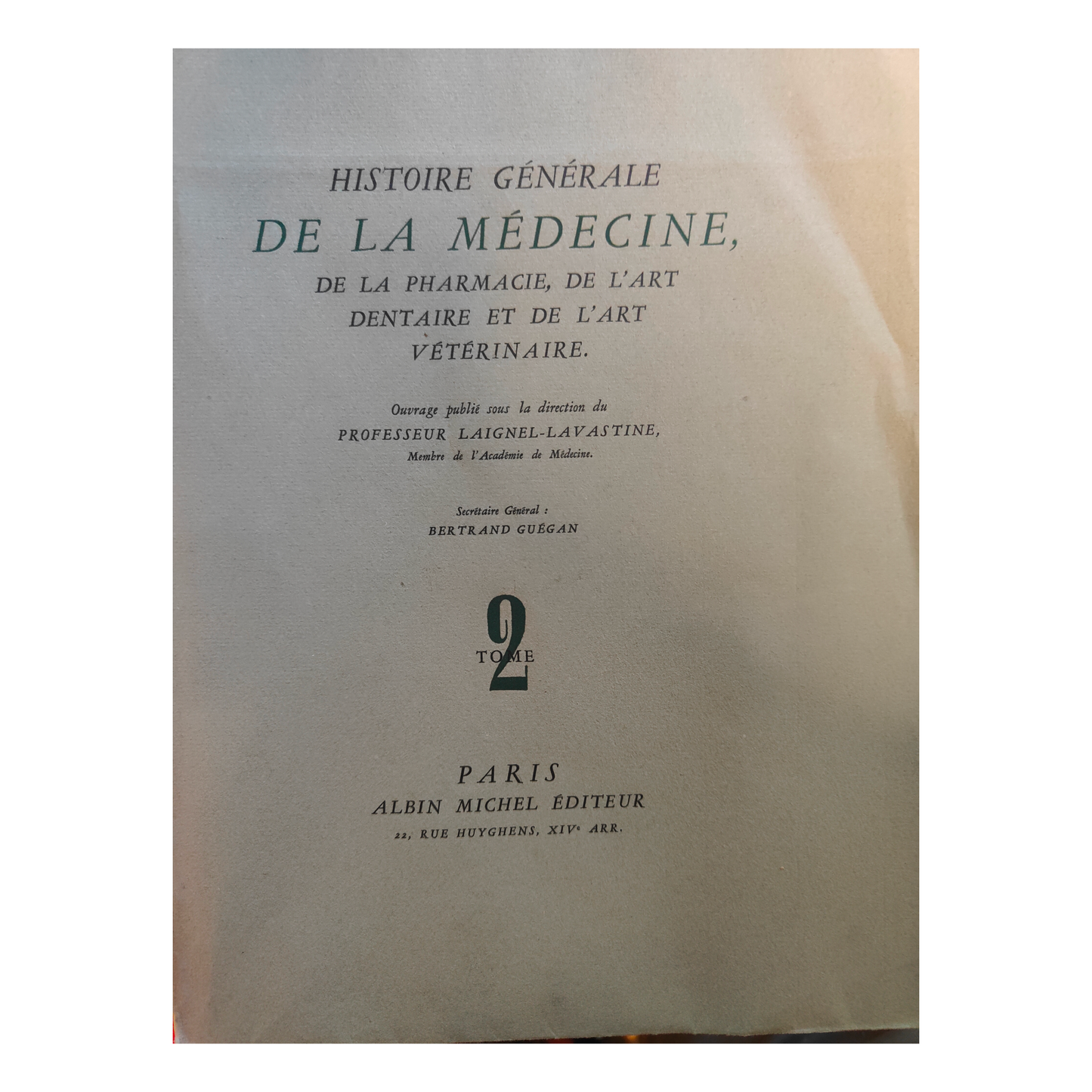 Histoire générale de la médecine pharmacie Laignel Lavastine médecine histoire sciences 1938 volumes 1 et 2 24x30 cm authentique