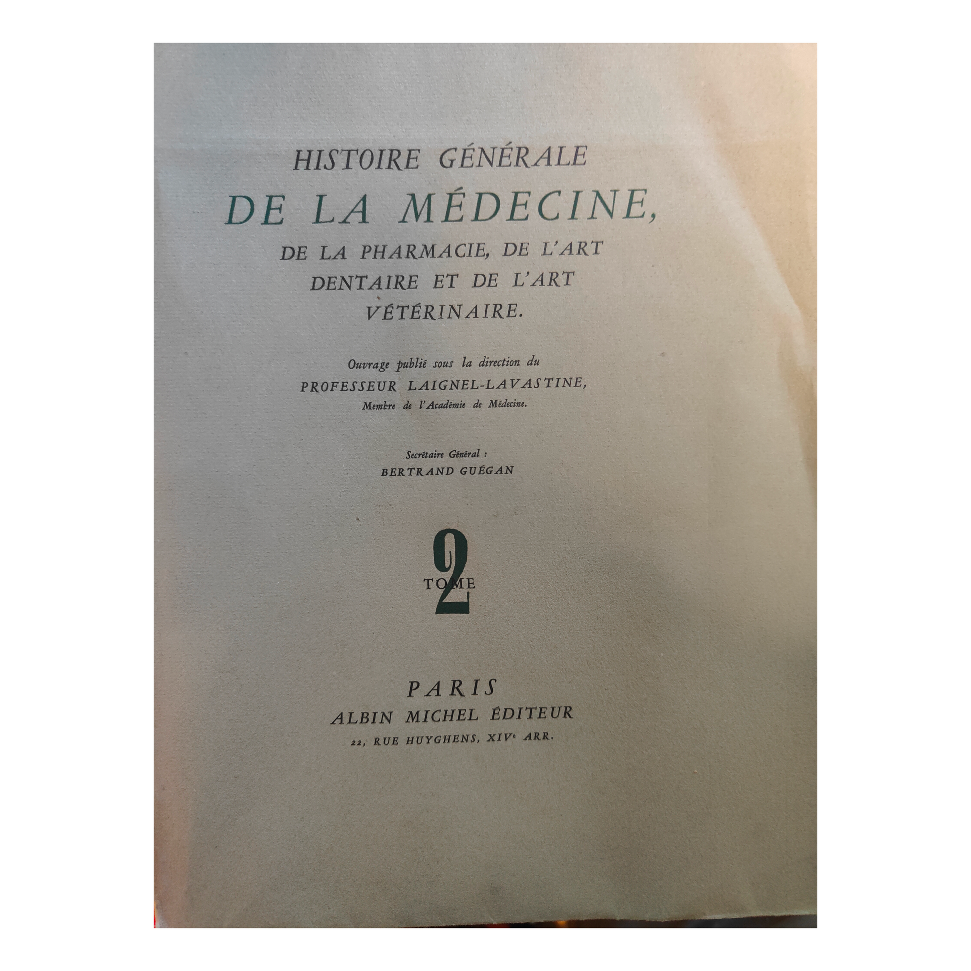 Histoire générale de la médecine pharmacie Laignel Lavastine médecine histoire sciences 1938 volumes 1 et 2 24x30 cm authentique