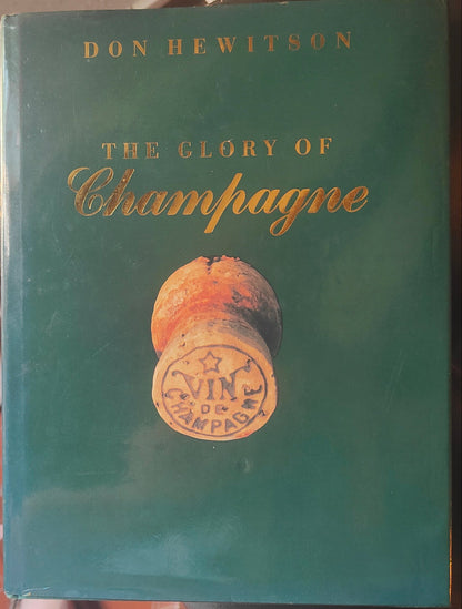SIGNED / DÉDICACÉ - The Glory of Champagne (1989) First Edition - Don Hewitson - Very Good Condition